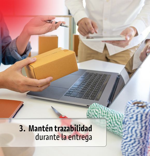 Mantén trazabilidad durante la entrega