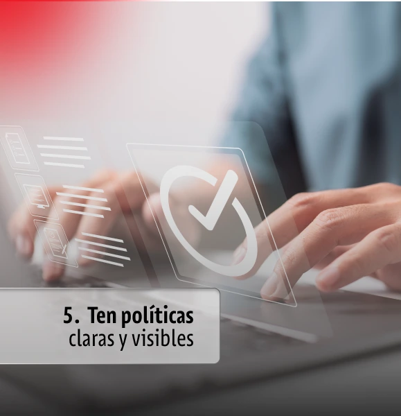 Ten políticas claras y visibles