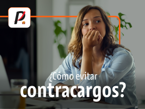 Cómo evitar contracargos en ecommerce